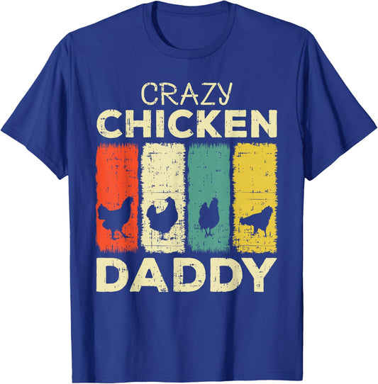 Crazy Chicken Daddy T-Shirt - T-Shirt | Royal