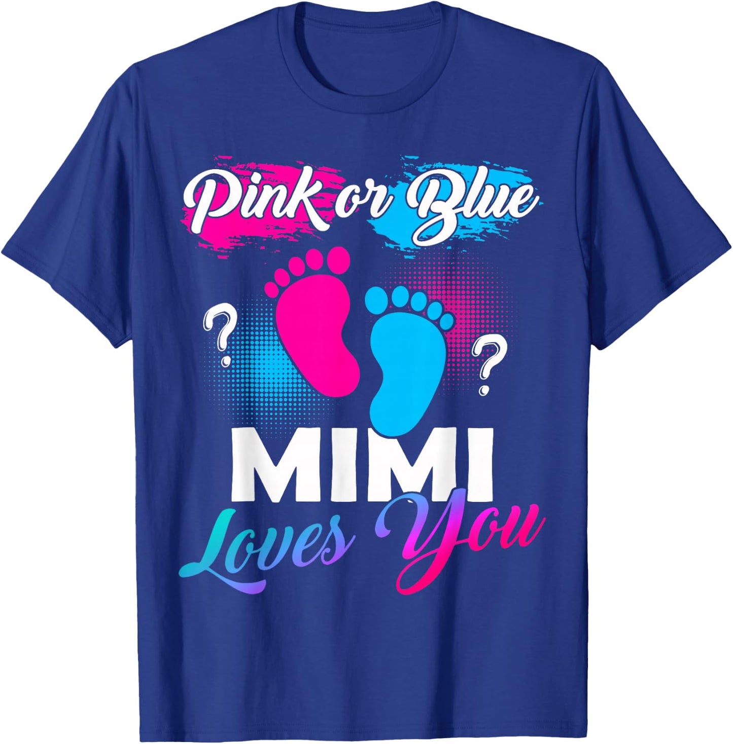 Pink Or Blue Mimi Loves You Baby Gender Reveal T-Shirt - T-Shirt | Royal