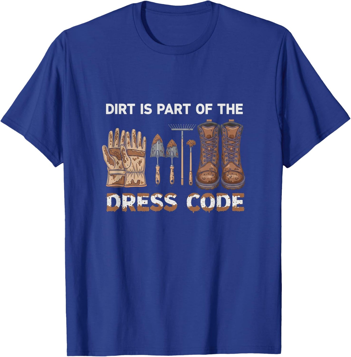 Funny Dirt is Part of The Dress Code Homestead Life T-Shirt - T-Shirt | Royal