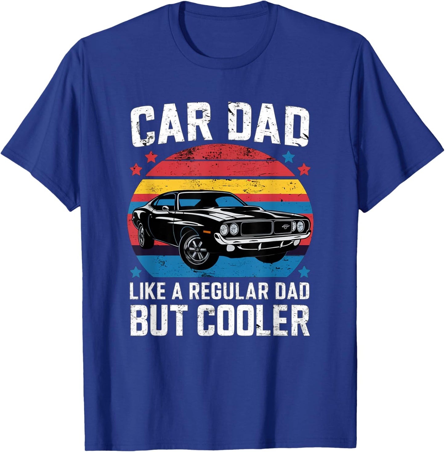 Classic Car Cool Dad Regular Dad but Cooler Car Dad T-Shirt - T-Shirt | Royal
