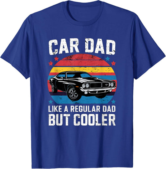 Classic Car Cool Dad Regular Dad but Cooler Car Dad T-Shirt - T-Shirt | Royal