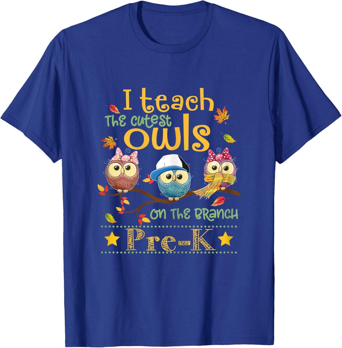 I Teach The Cutest Owls Pre-K Teacher Fall Autumn Women T-Shirt - T-Shirt | Royal