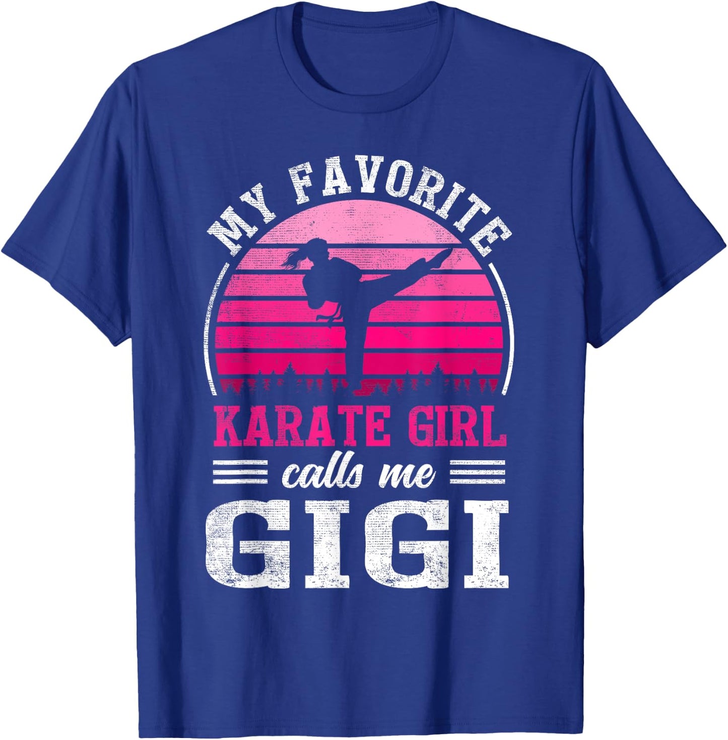 My Favorite Karate Girl Calls Me Gigi Mothers Day T-Shirt - T-Shirt | Royal