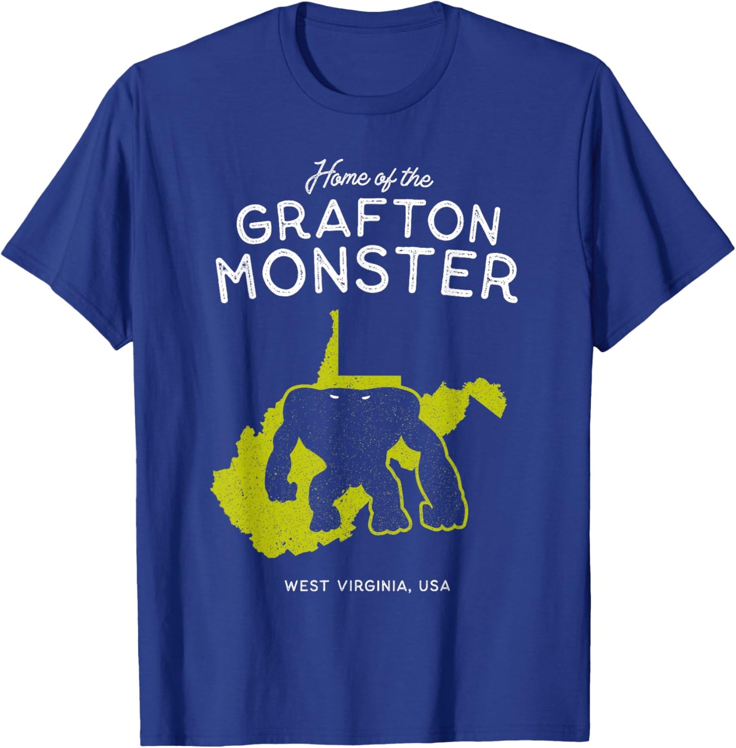Home of the Grafton Monster - West Virginia, USA T-Shirt - T-Shirt | Royal