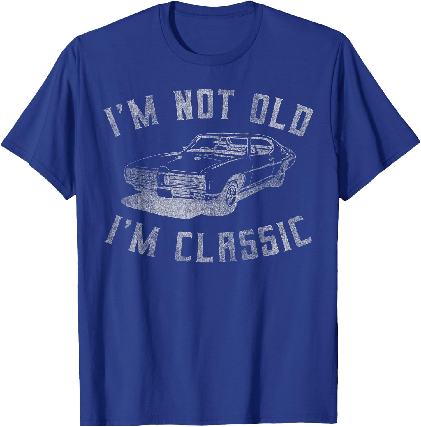 I'm Not Old I'm Classic Funny Car Graphic - & Short Sleeve T-Shirt - T-Shirt | Royal