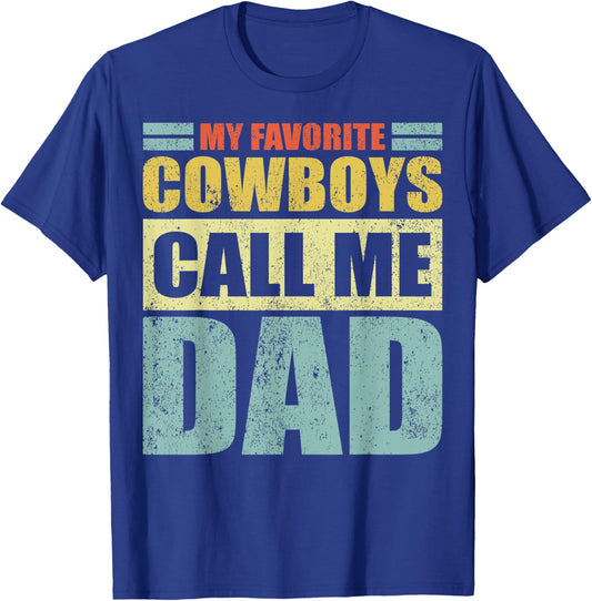 Funny My Favorite Cowboys Calls Me Dad Father's Day T-Shirt - T-Shirt | Royal