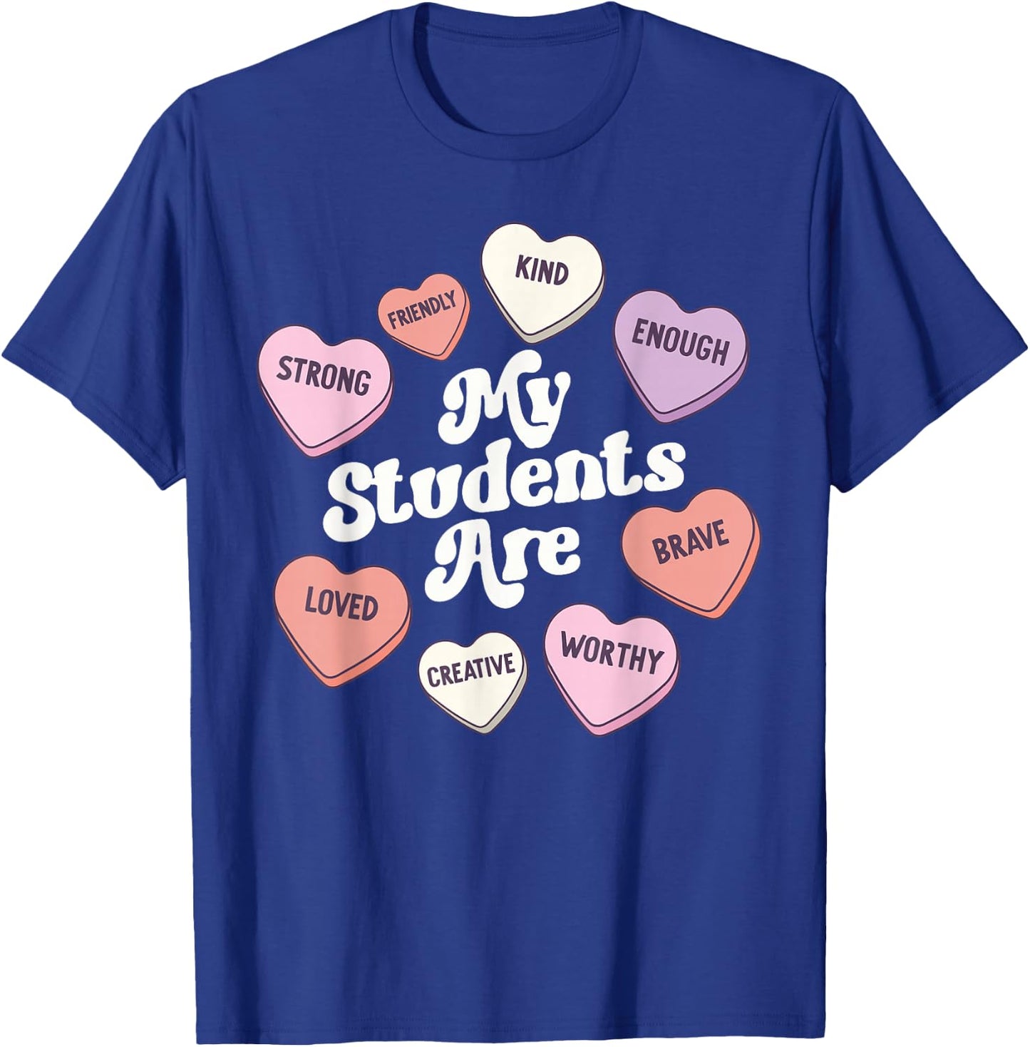 Teacher Valentines Day Positive Affirmations Candy Hearts Small T-Shirt - T-Shirt | Royal