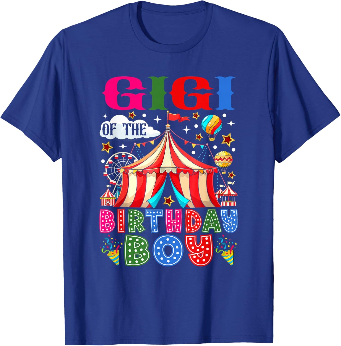 Gigi of The Birthday Boy Circus Carnival Theme Party T-Shirt - T-Shirt | Royal