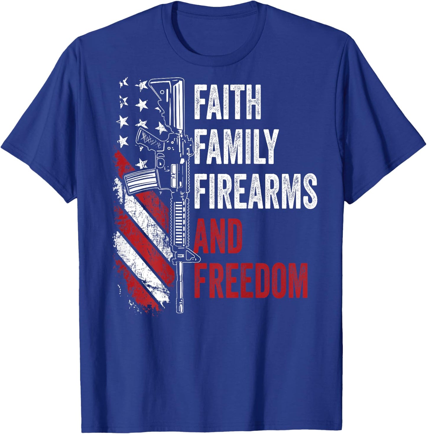 Faith Family Firearms & Freedom - Pro God Guns AR15 -ON BACK T-Shirt - T-Shirt | Royal