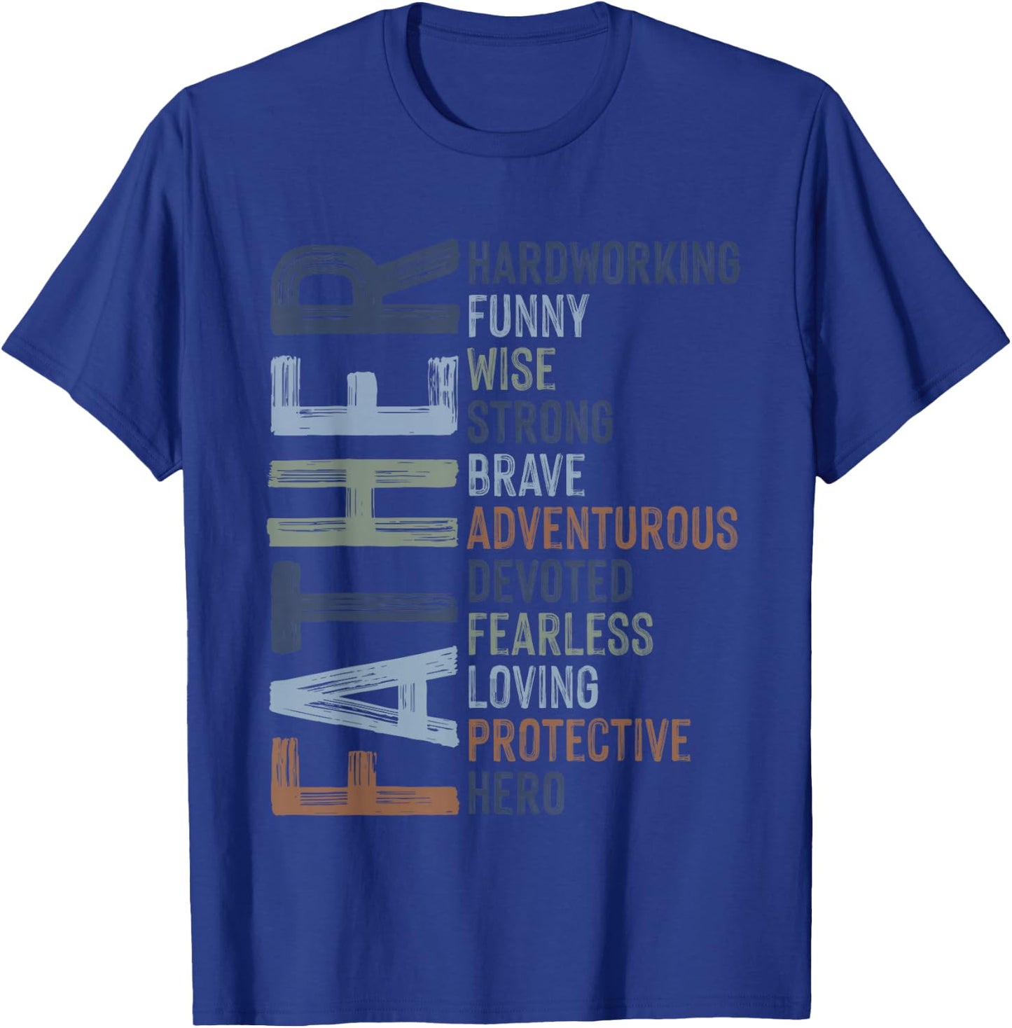 Father's Day Dad Quotes Fatherhood Best D A D Ever Daddy T-Shirt - T-Shirt | Royal