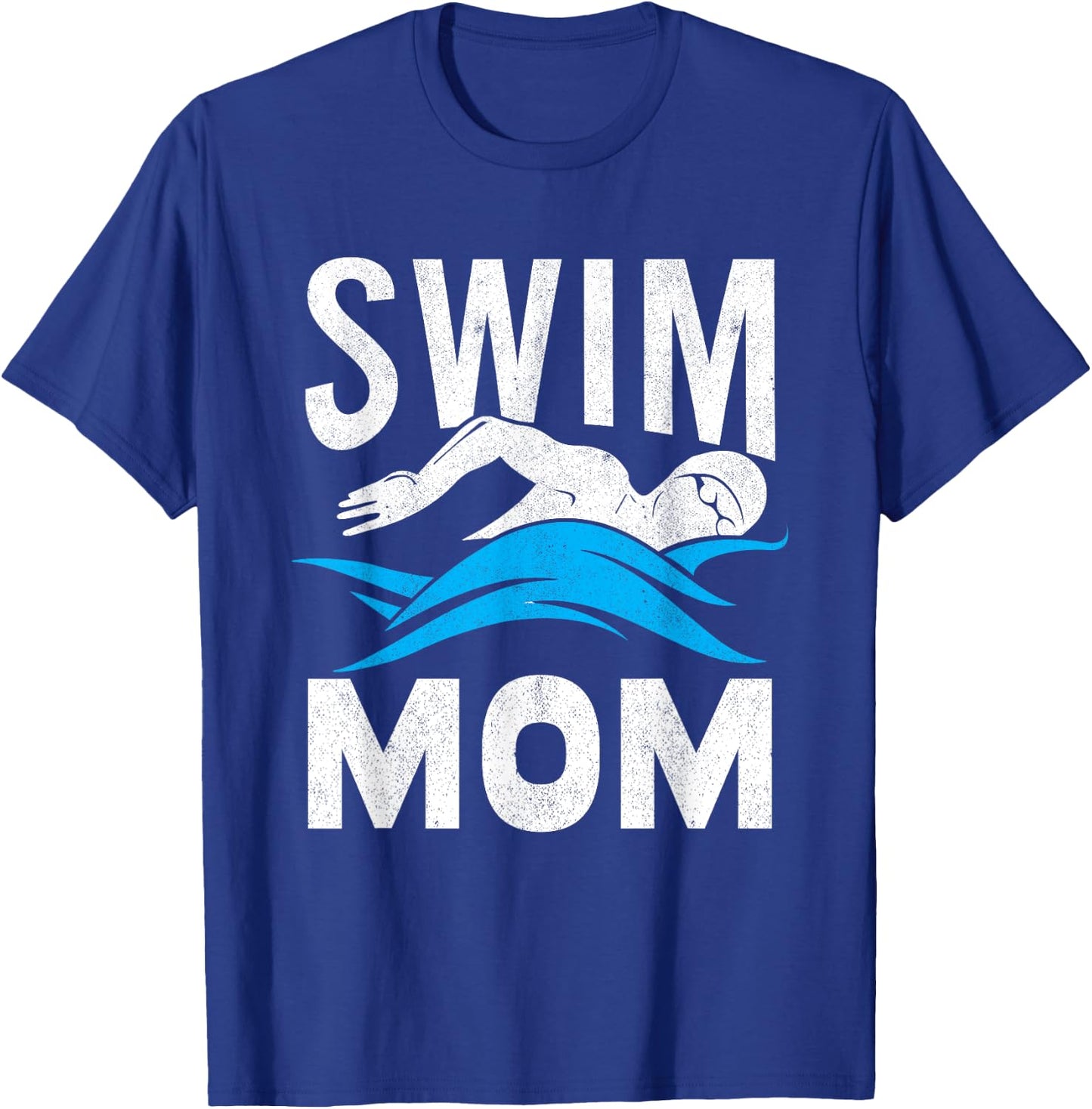 Swim Mom Swimming Women Mother Swimmer T-Shirt - T-Shirt | Royal