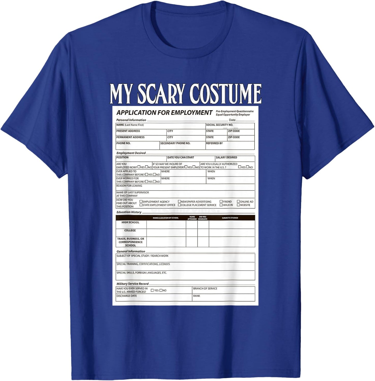 Job Application Funny Scary Halloween Costume Trick or Treat T-Shirt - T-Shirt | Royal
