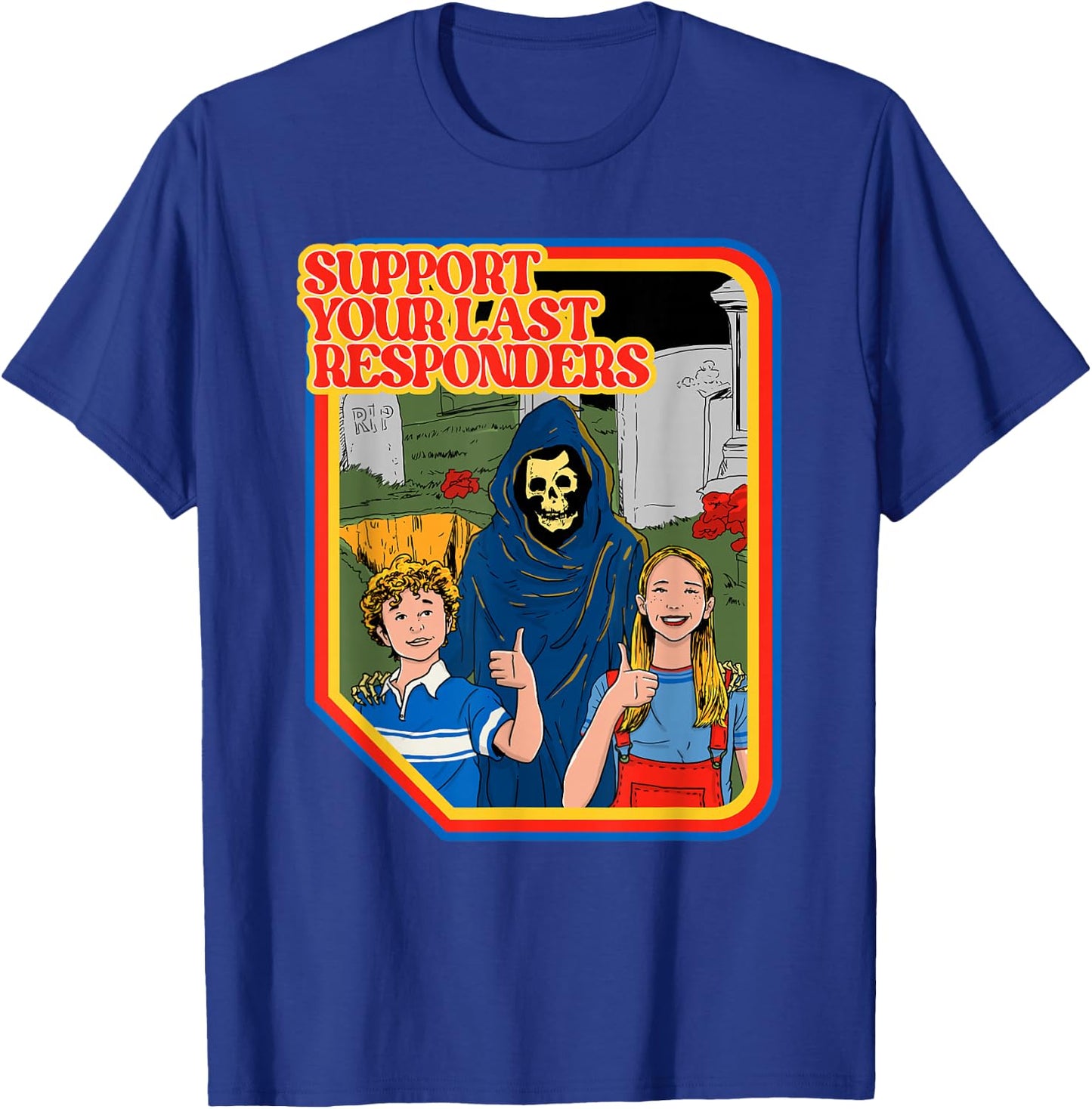 Support Your Last Responders Shirt - Last Responder T-Shirt - T-Shirt | Royal