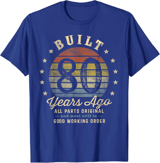 Built 80 Years Ago - All Parts Original Gifts 80th Birthday T-Shirt - T-Shirt | Royal