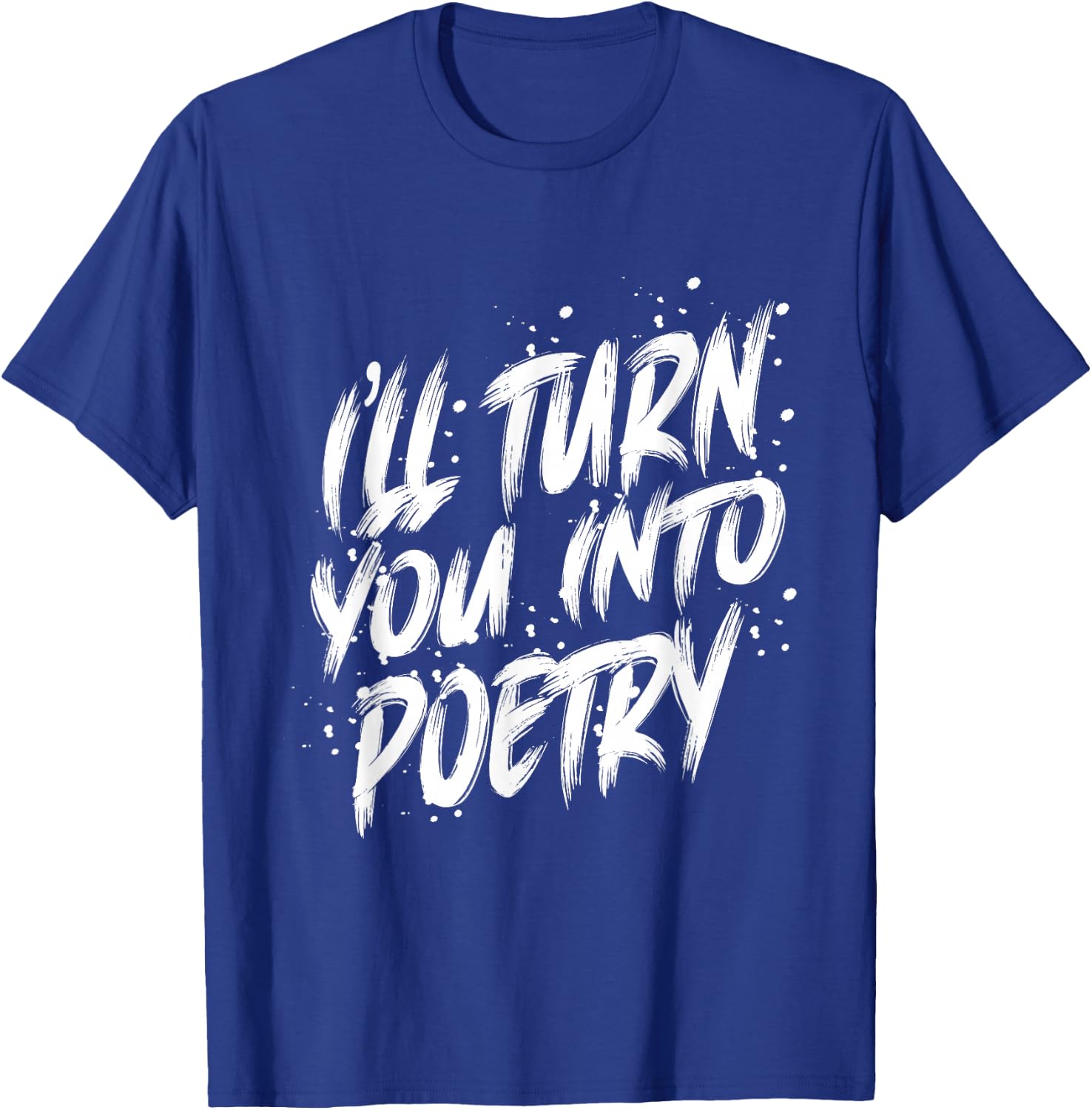 Soulsearcher transform into the poetry T-Shirt - T-Shirt | Royal