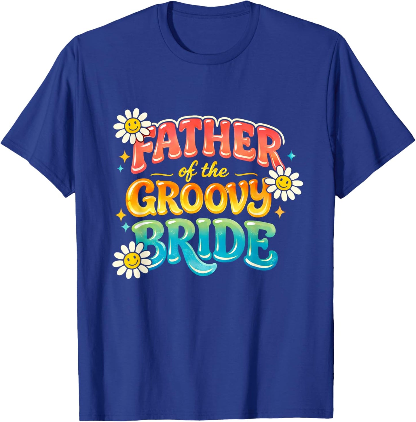 Father of The Groovy Bride Wedding Party Family Matching T-Shirt - T-Shirt | Royal