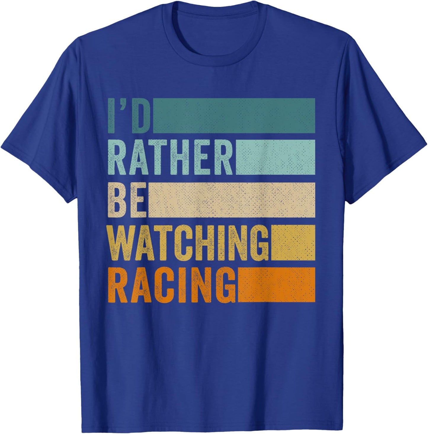 I'd Rather Be Watching Racing T-Shirt - T-Shirt | Royal