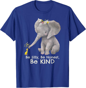 Elephant "Be Silly Be Honest Be Kind" Motivational Kindness T-Shirt - T-Shirt | Royal