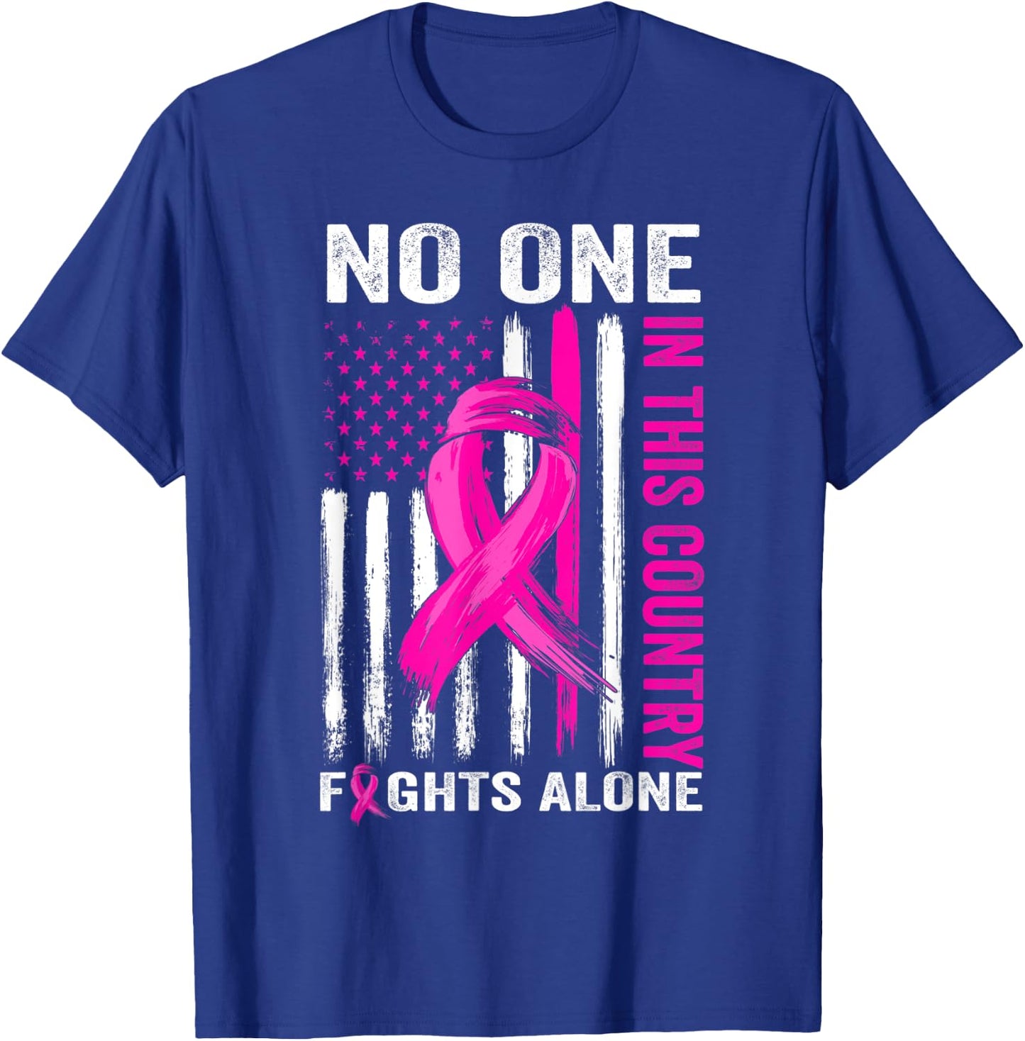 No One Fight Alone Breast Cancer Warrior US Flag Pink Ribbon T-Shirt - T-Shirt | Royal