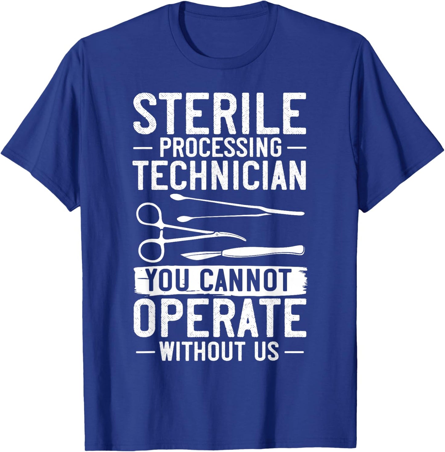 Sterile Processing Technician Certification Manager Tech T-Shirt - T-Shirt | Royal