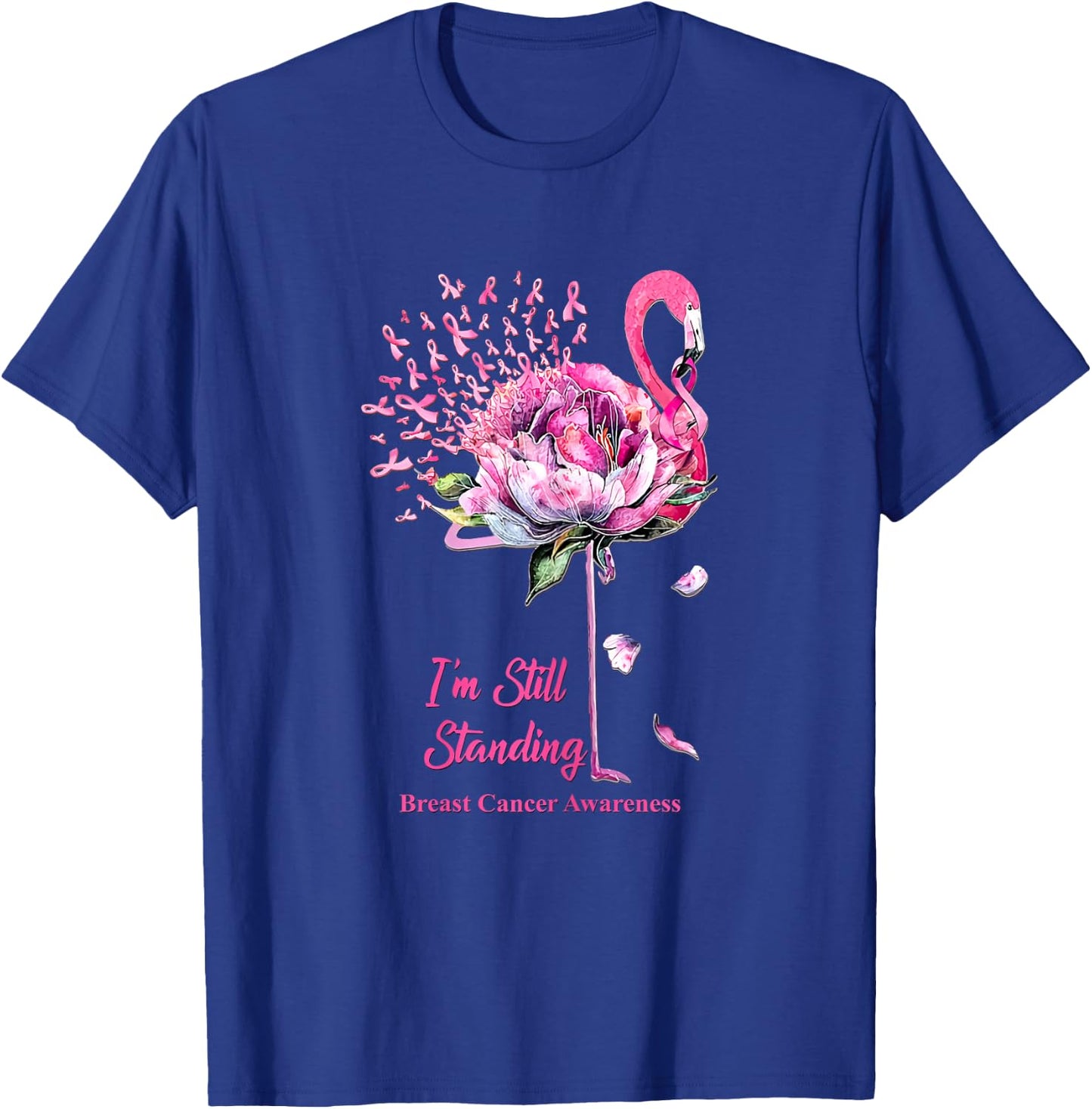 I'm Still Standing Flamingo Breast Cancer Awareness T-Shirt - T-Shirt | Royal