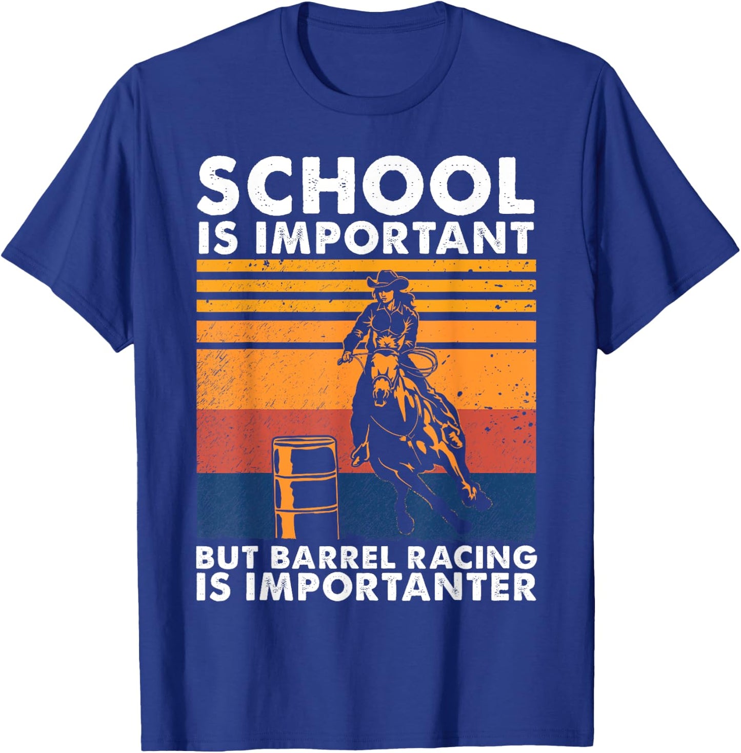 School Is Important But Barrel Racing Is Importanter Funny T-Shirt - T-Shirt | Royal