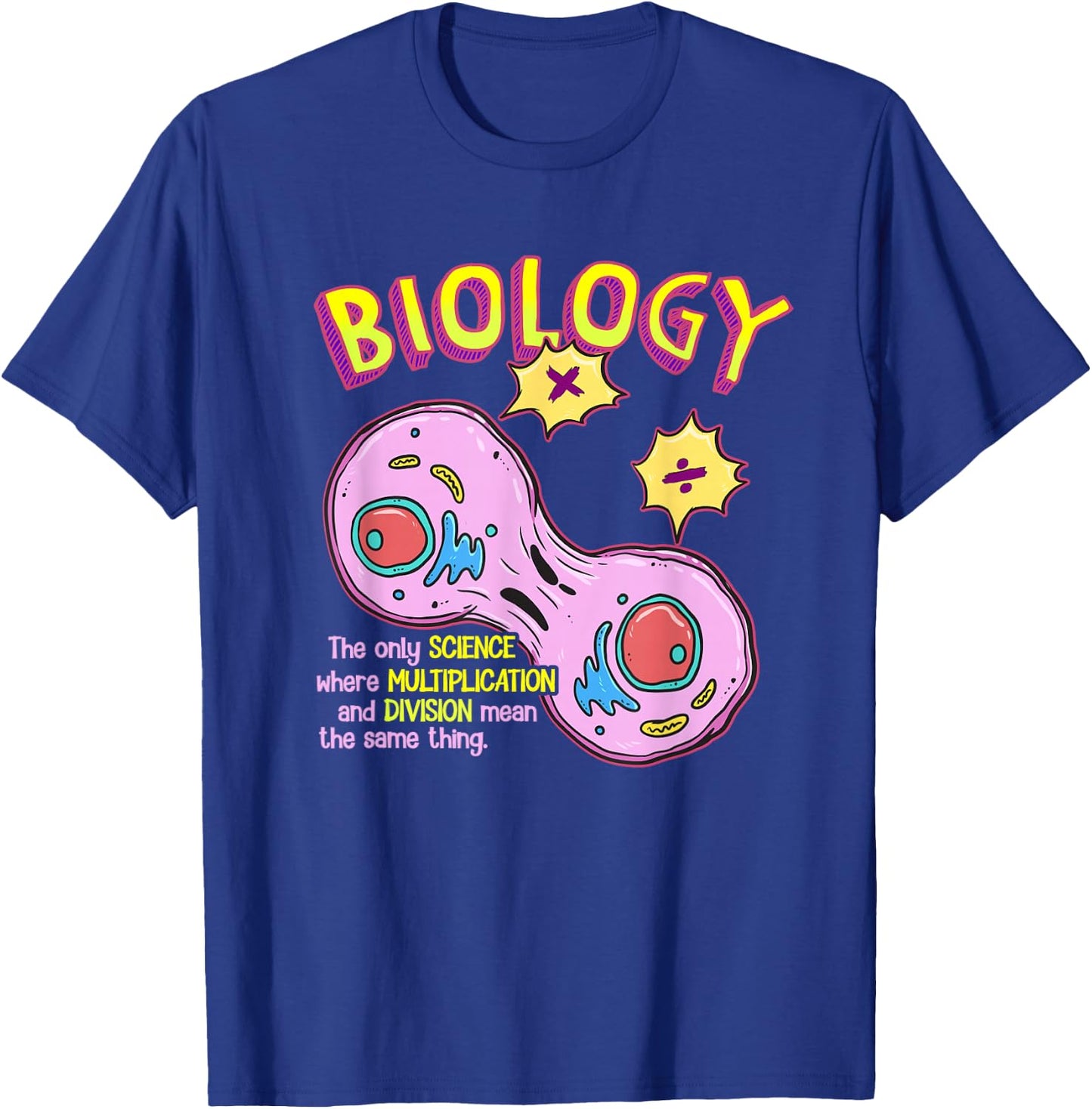 Teaching Biology Cell Science Teacher Funny Quote T-Shirt - T-Shirt | Royal