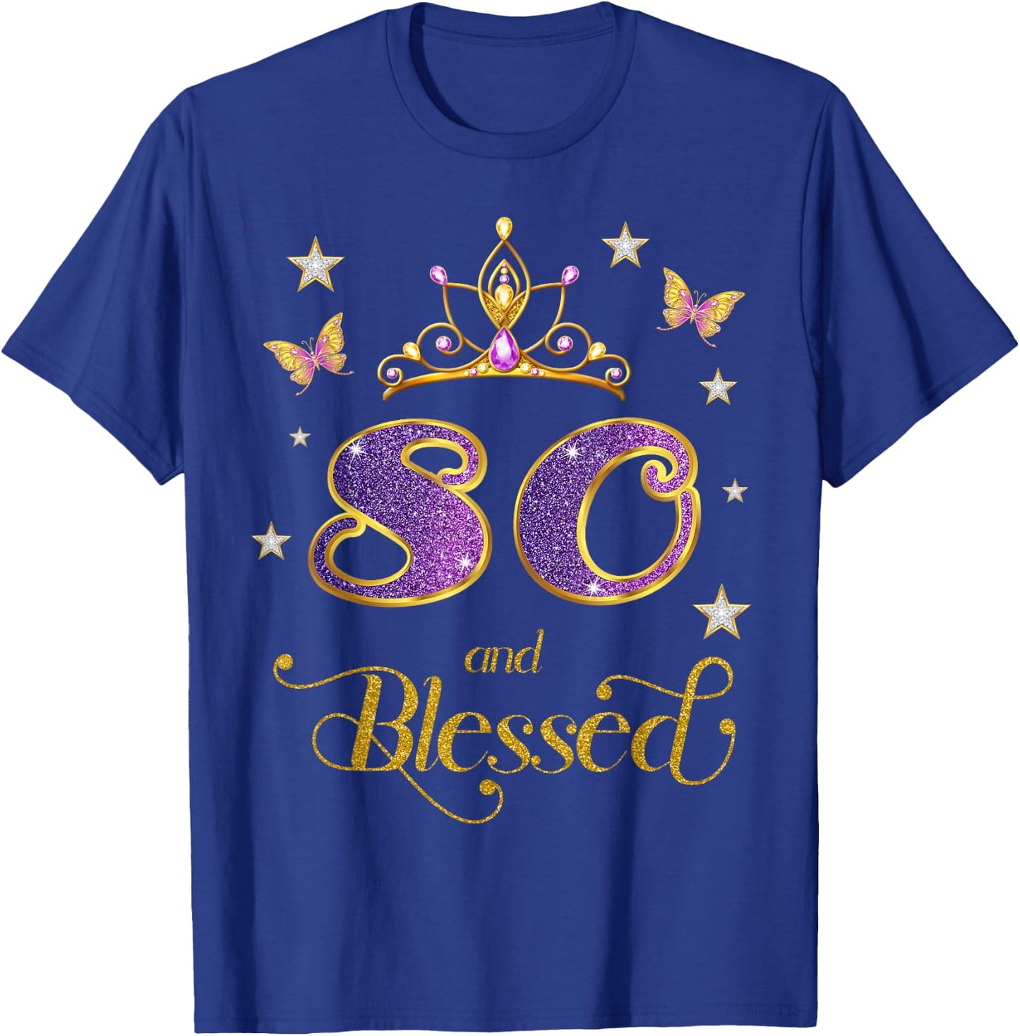 80 and Blessed 80 Years Old Birthday 80th Birthday T-Shirt - T-Shirt | Royal