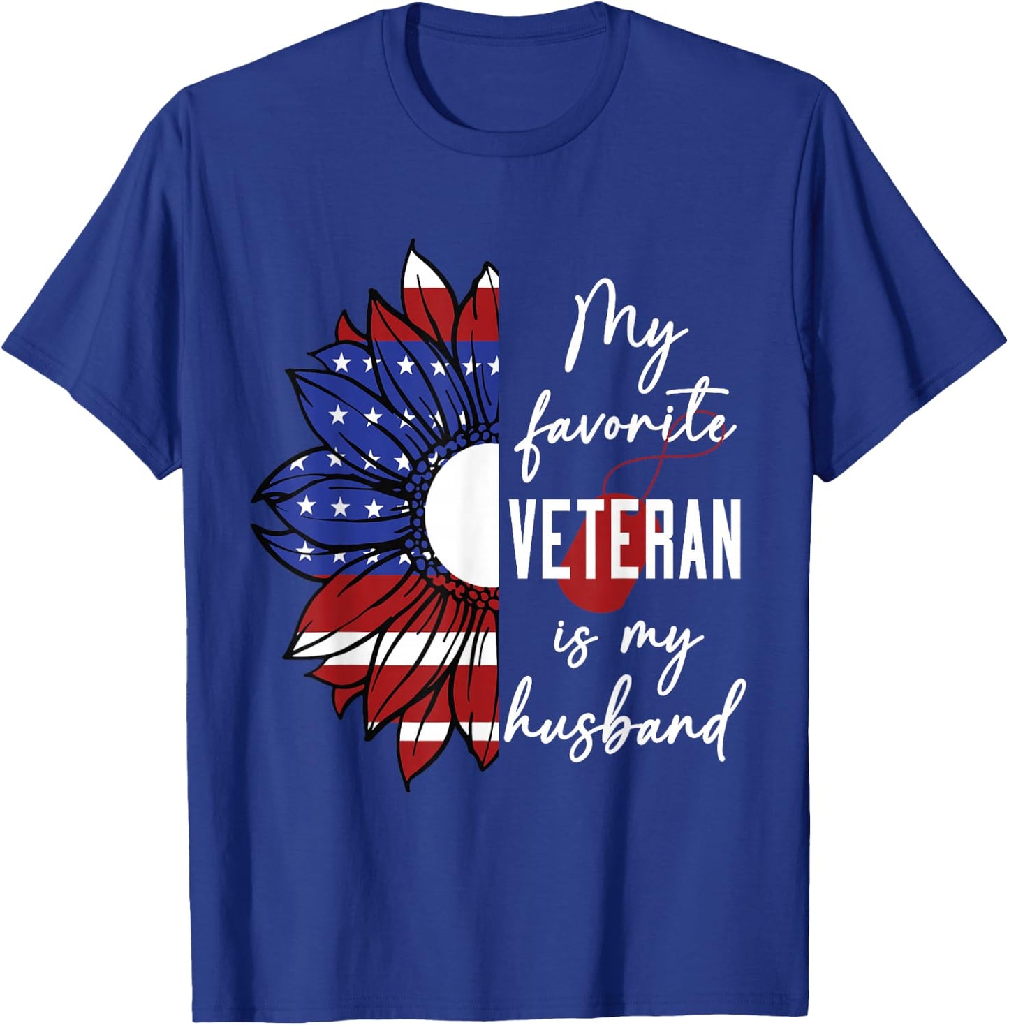 My Favorite Veteran is My Husband Sunflower American Flag T-Shirt - T-Shirt | Royal