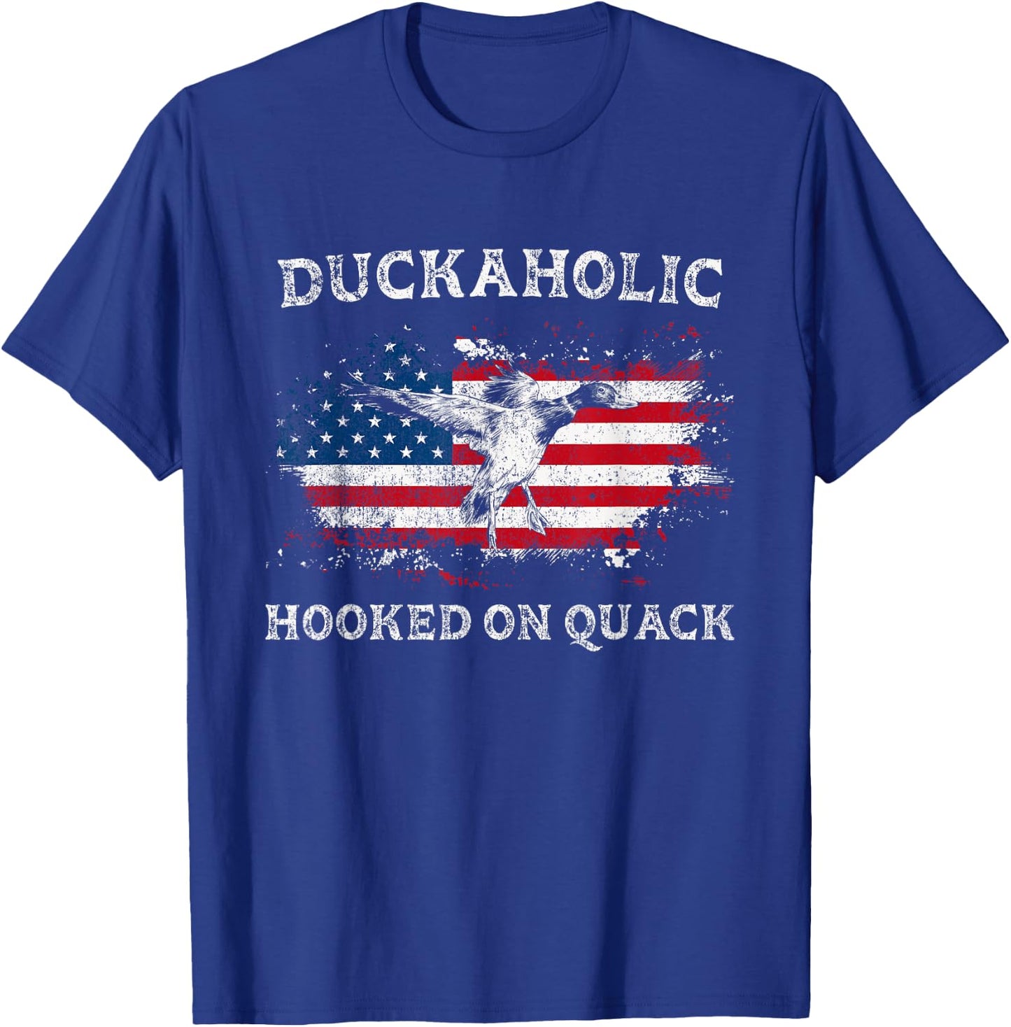Duckaholic Hooked on Quack - Funny Duck Hunting US FLag T-Shirt - T-Shirt | Royal