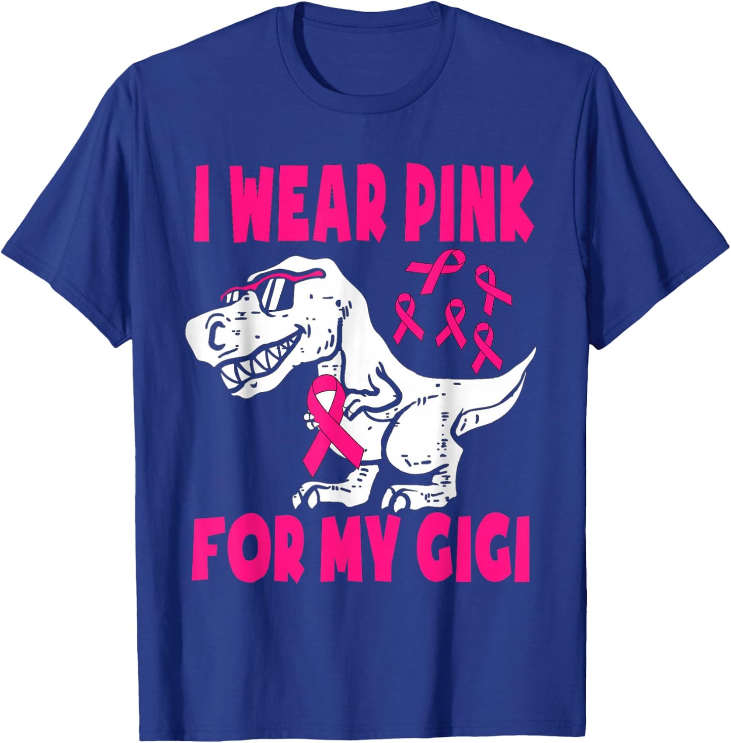 Wear Pink For My, Gigi, Breast Cancer Awareness Grandma T-Shirt - T-Shirt | Royal