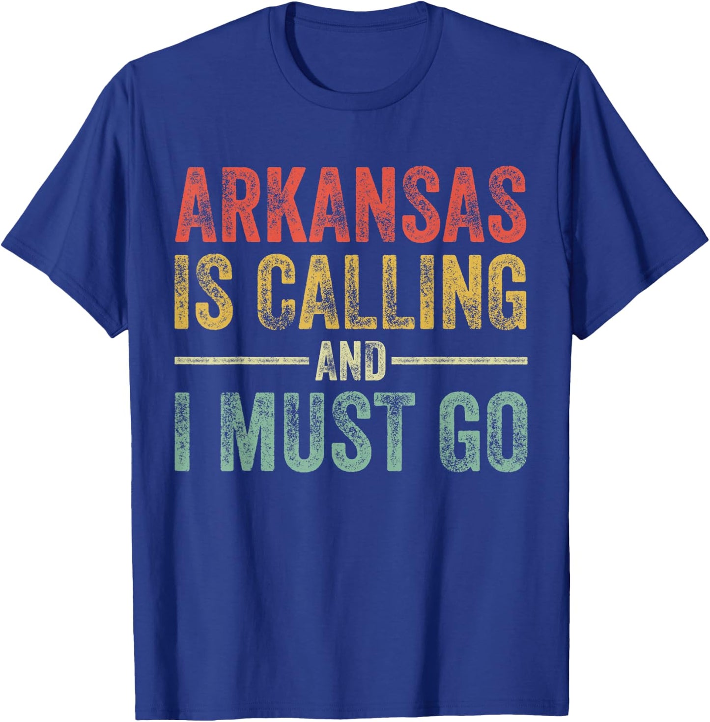 Arkansas is Calling and I Must Go Funny Home State Vintage T-Shirt - T-Shirt | Royal