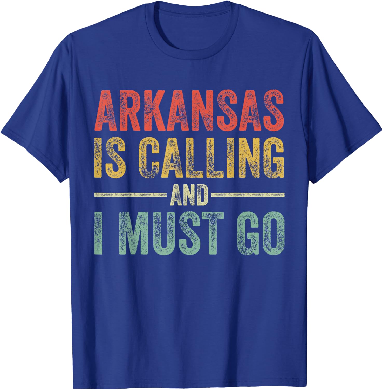 Arkansas is Calling and I Must Go Funny Home State Vintage T-Shirt - T-Shirt | Royal