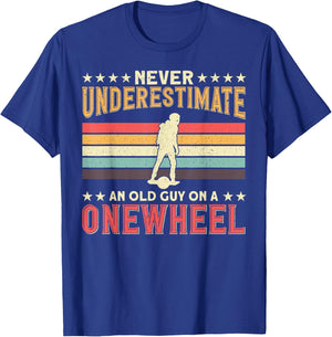 One Wheel Never Underestimate an Old Guy On a Onewheel GT S T-Shirt - T-Shirt | Royal