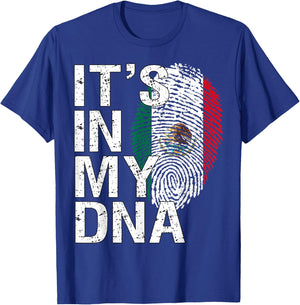 It's in My DNA Mexican Patriot Proud Hispanic Mexico Flag T-Shirt - T-Shirt | Royal