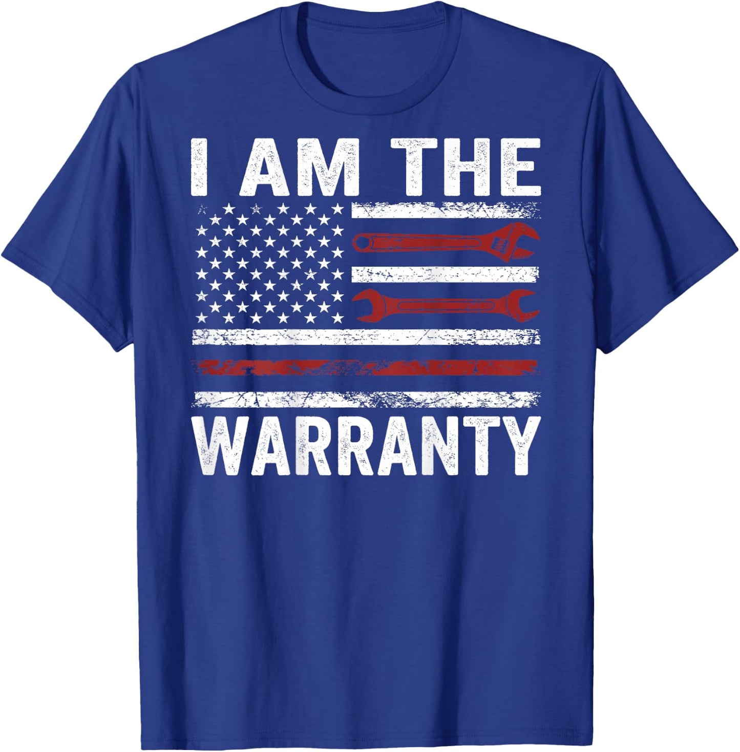 (On Back) I Am The Warranty Mechanic Handyman Humor Design T-Shirt - T-Shirt | Royal