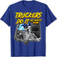 Truckers Do It All Night Long Provocative Skeleton Trucking T-Shirt - T-Shirt | Royal