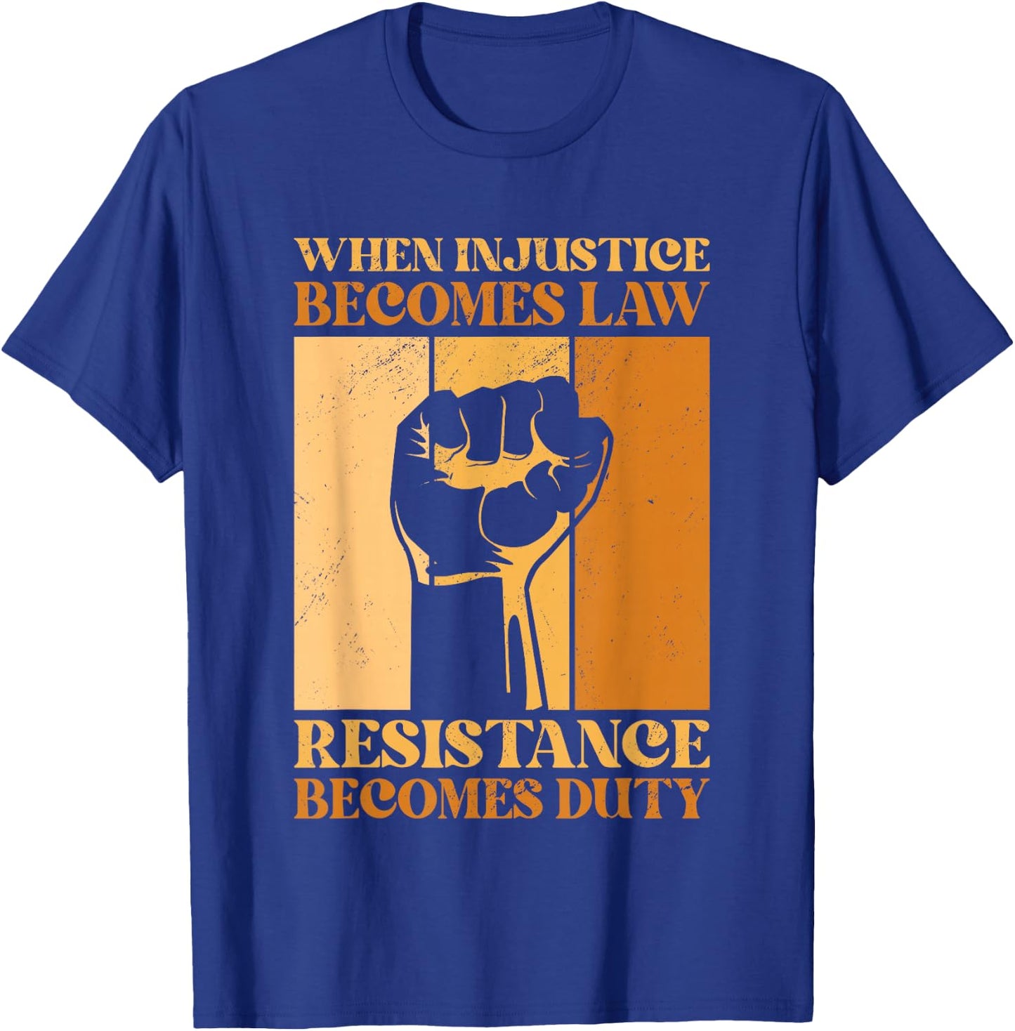 When Injustice Becomes Law Resistance Becomes Duty BLM Pride T-Shirt - T-Shirt | Royal