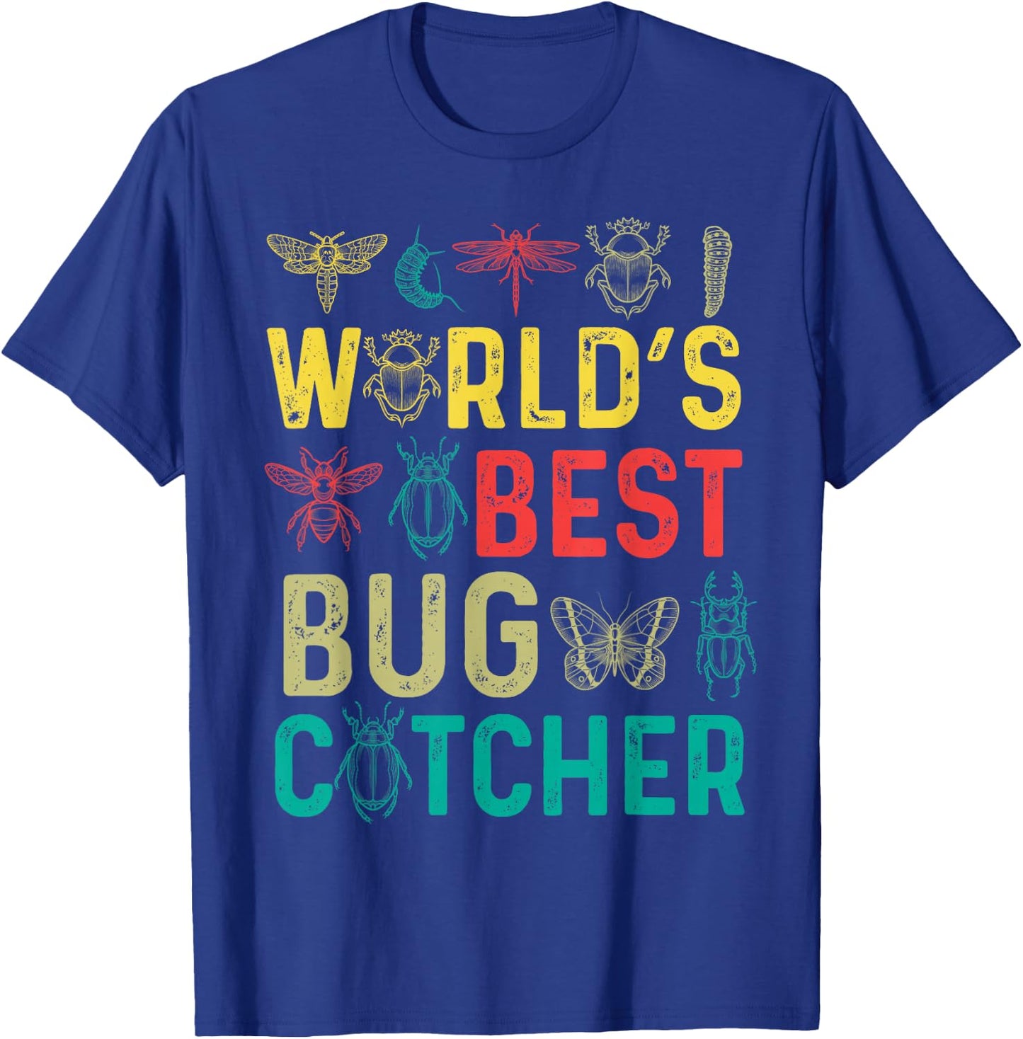 World Best Bug Catcher Insect Hunter Butterfly Collector T-Shirt - T-Shirt | Royal