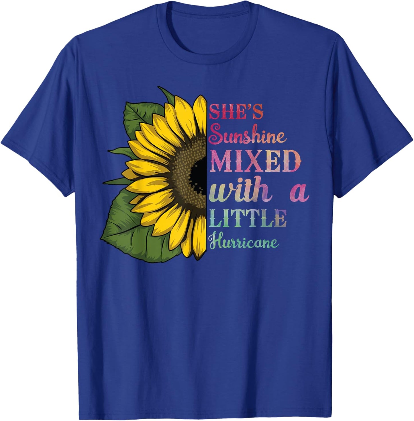 She Is Sunshine Mixed with a Little Hurricane Sunflower Art T-Shirt - T-Shirt | Royal