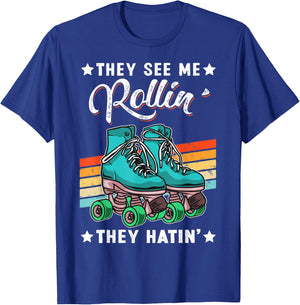 Skater Skate They See Me Rollin' They Hatin' Roller Skating T-Shirt - T-Shirt | Royal