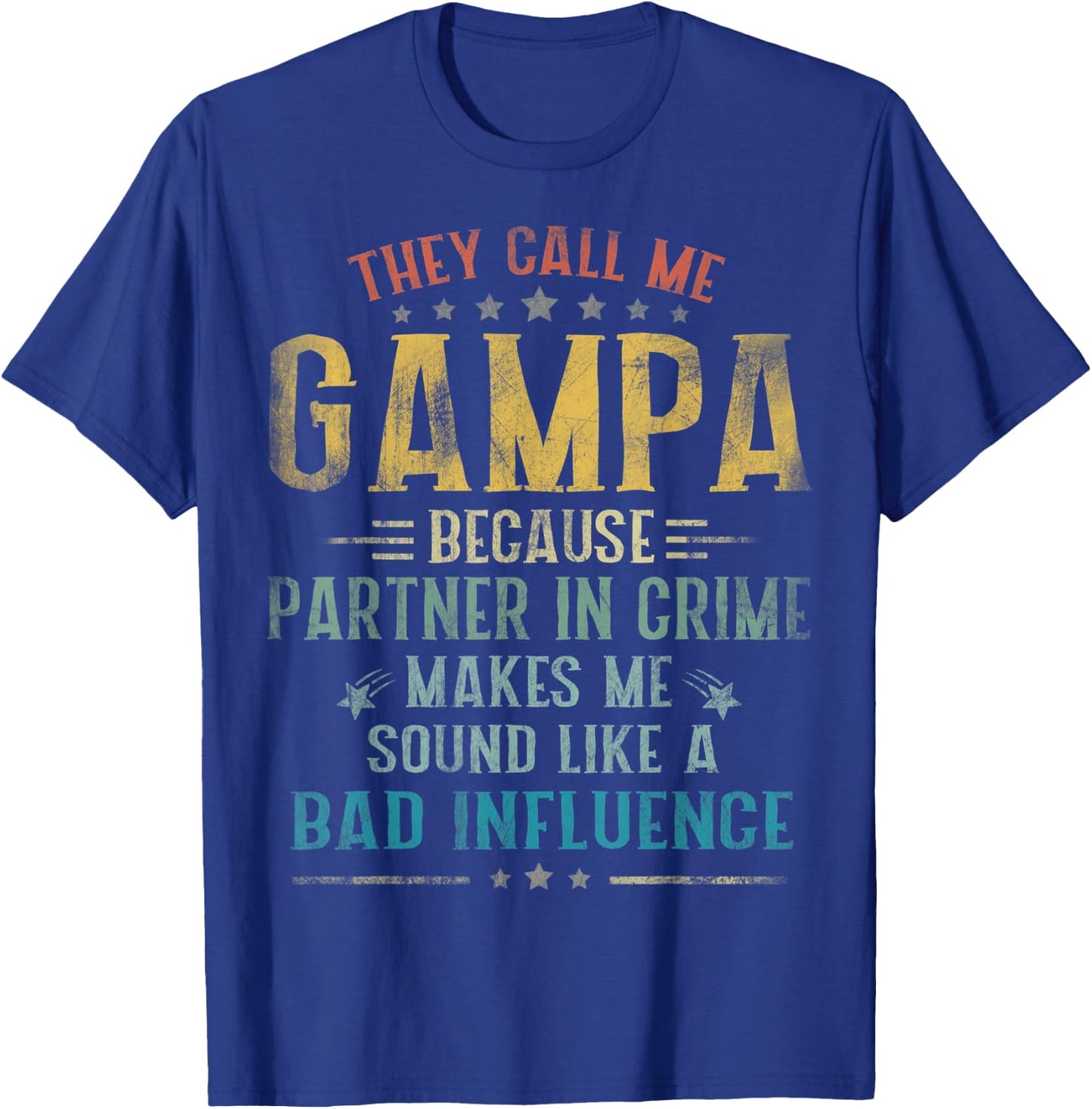 They Call Me Gampa Because Partner In Crime Fathers Day T-Shirt - T-Shirt | Royal