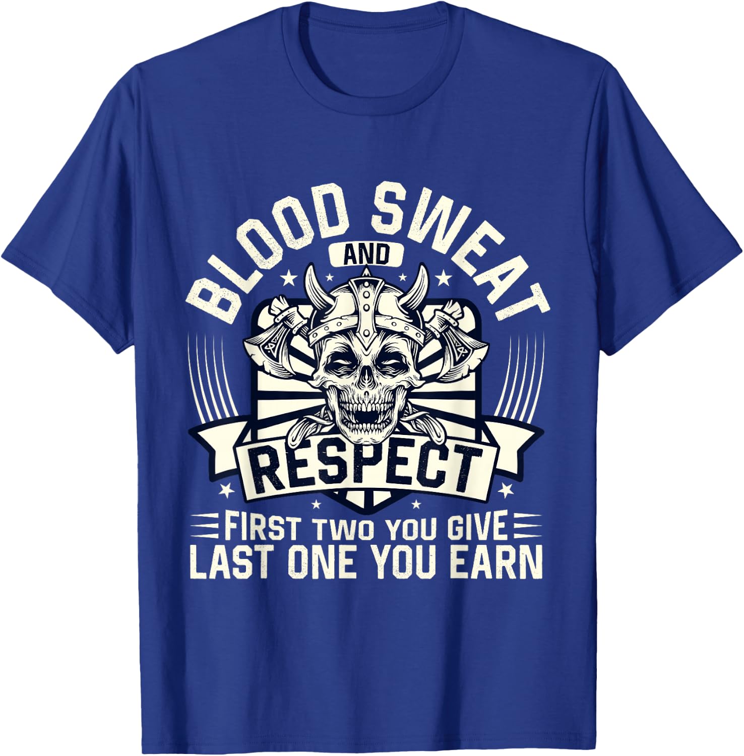 Blood Sweat Respect Powerlifting Fitness Gym Weightlifting T-Shirt - T-Shirt | Royal