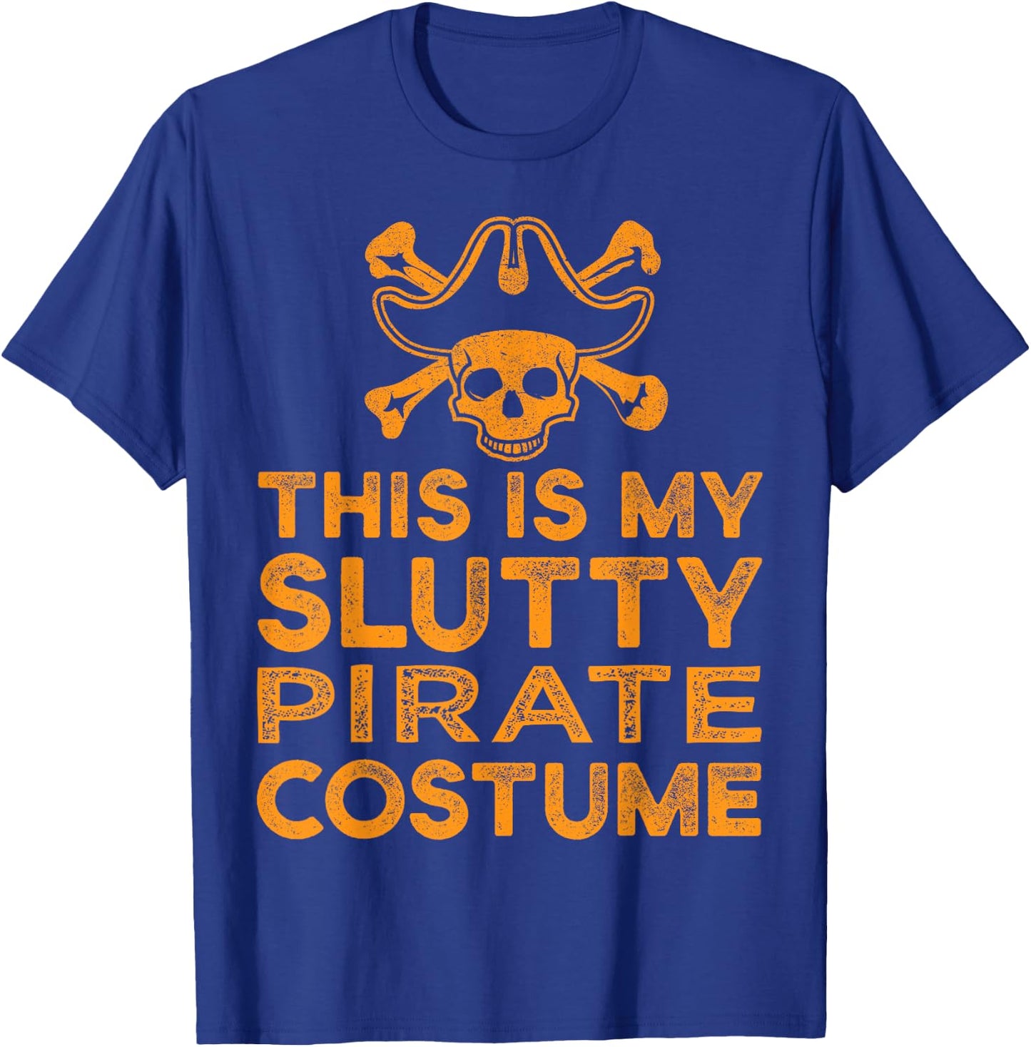 Lazy Slutty Pirate Funny Halloween Costume Sexy T-Shirt - T-Shirt | Royal