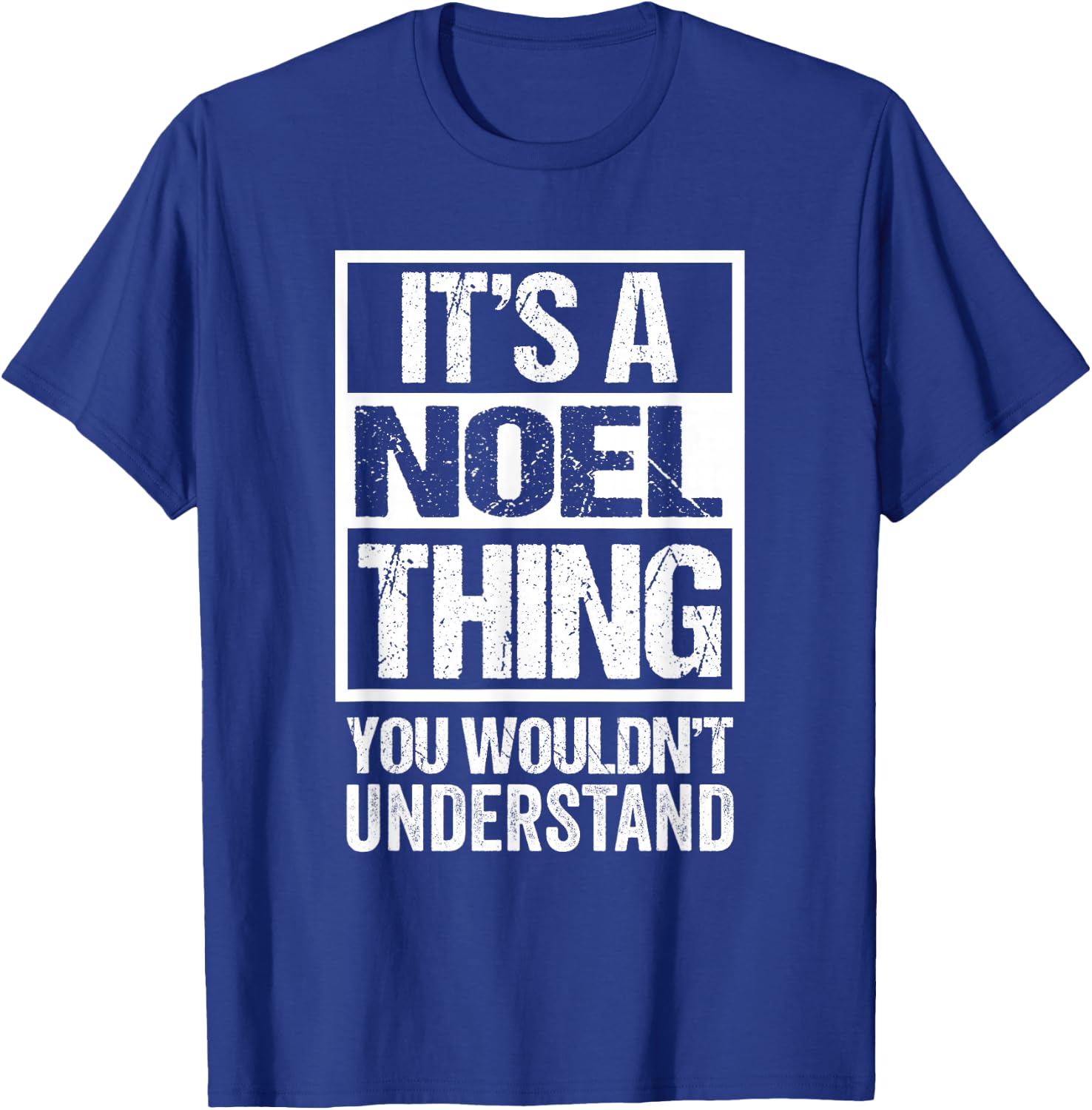 It's A Noel Thing You Wouldn't Understand - First Name T-Shirt - T-Shirt | Royal