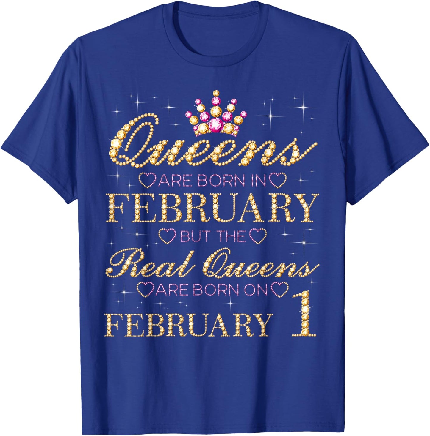 Real Queens Are Born On February 1, 1st February Birthday T-Shirt - T-Shirt | Royal