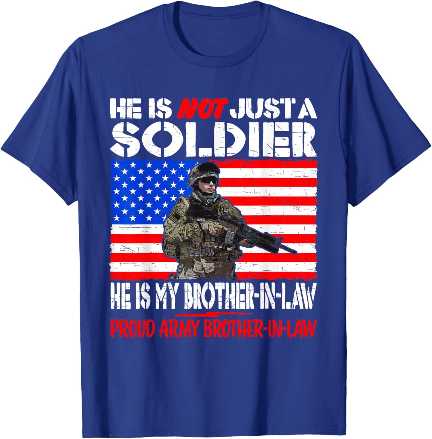 My Brother-In-Law My Soldier Proud Army Brother-In-Law Gift T-Shirt - T-Shirt | Royal