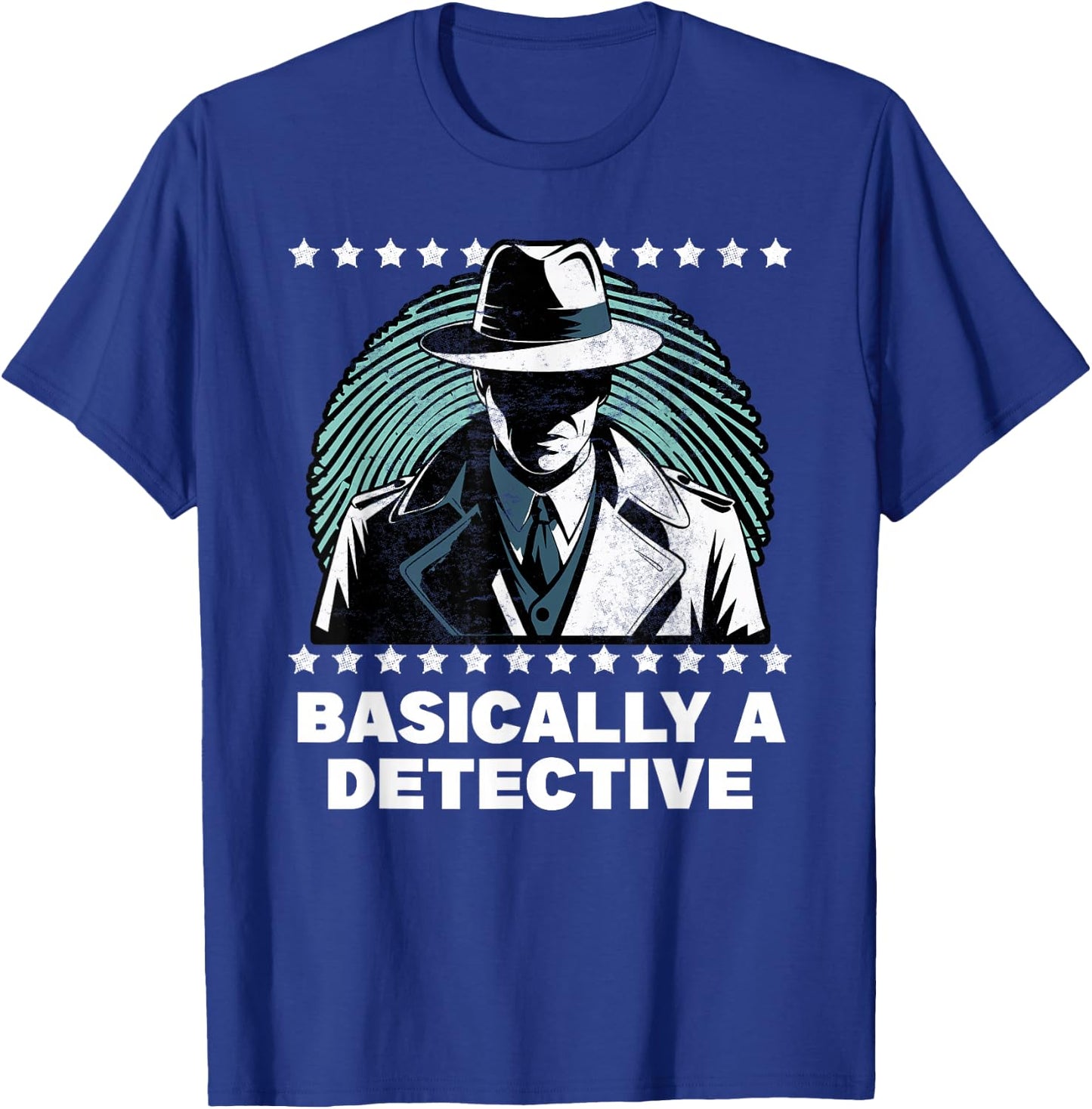 Basically a Detective Funny Humor T-Shirt - T-Shirt | Royal