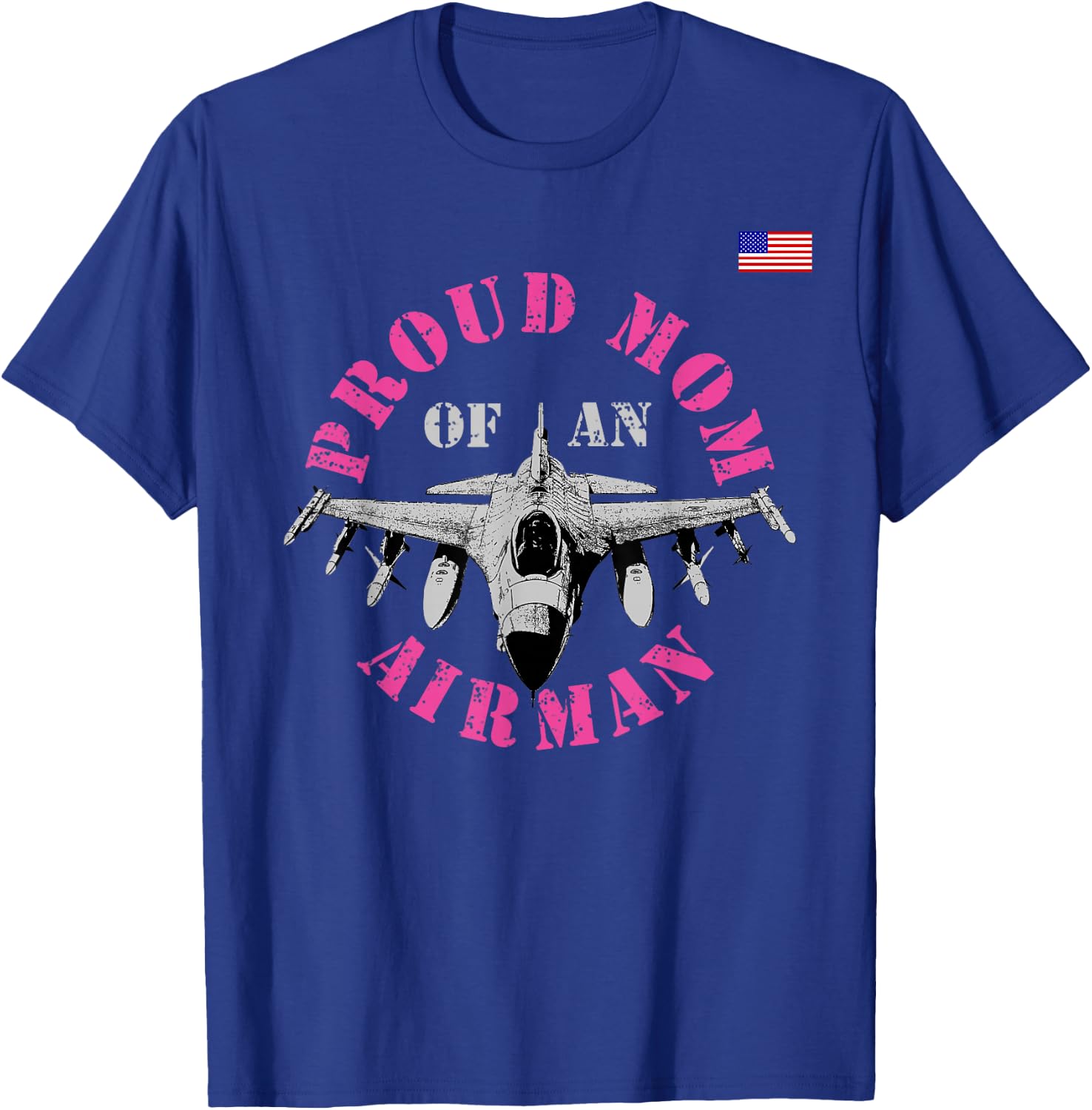 Proud Mom Of An Airman Air Man Military Pilot Fighter Jet T-Shirt - T-Shirt | Royal