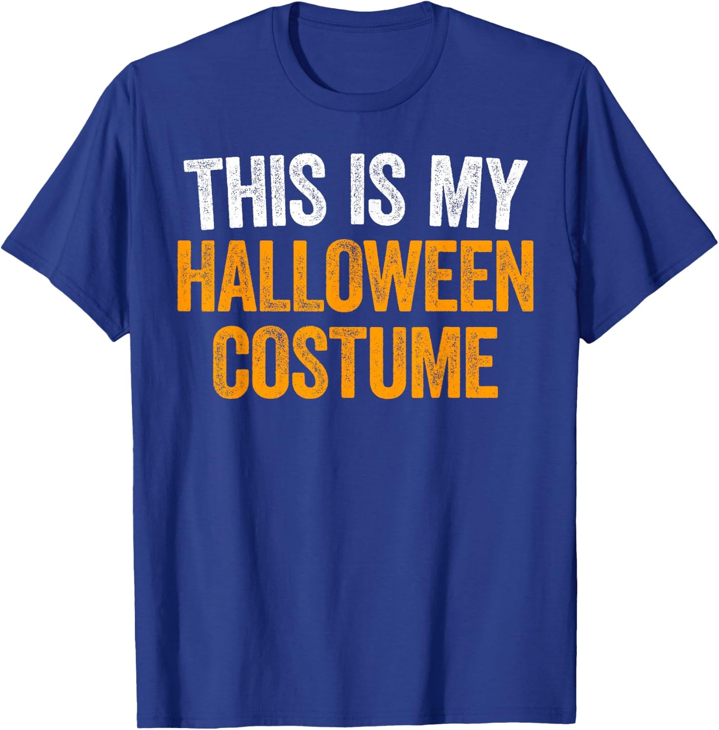 This Is My Halloween Costume Shirt Adult Men Women Kids T-Shirt - T-Shirt | Royal